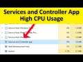 How To Fix Services And Controller App Hight CPU Usage High Memory Usage On Windows 10