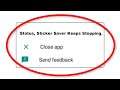 How To Fix Status, Sticker Saver Keeps Stopping Error Android & Ios