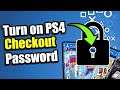 How to TURN ON PS4 PASSWORD on Checkout & Purchases (Easy Method)