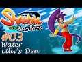 Let's Play Shantae and the Seven Sirens - 03 - Water Lilly's Den