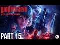 Let's Play! Wolfenstein: Youngblood Part 15 (Xbox One X)