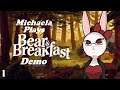 『Michaela Plays』Bear & Breakfast DEMO - Part 1