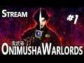 Onimusha: Warlords / 鬼武者 #1 - Stream