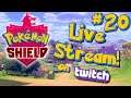 Pokémon Shield - Live Stream Playthrough #20