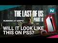 The Last of Us Part 2 Running at 60FPS! Could the PS5 Version Look Like This?!