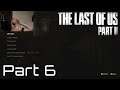 The Last of Us Part II: Part 6 - Seattle Day 2 & 3 (Again) - Let's Play