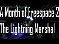 The Lightning Marshal - Not Bad, But... - A Month of Freespace 2