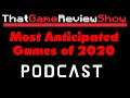 Top 2020 Anticipated Games Podcast - TGRS