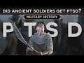 Did Ancient Soldiers Get PTSD? DOCUMENTARY