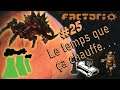 Factorio - Ep25 - Le temps que ça chauffe. . . - Let'sPlay FR (VOD) 1080p