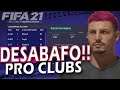 FIFA 21 - PRO CLUBS ABANDONADO !!