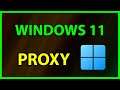 How to setup a Proxy Server on Windows 11 - Tutorial
