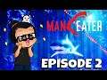 MANEATER - 2nd Episode ~ #maneatergame