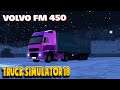 Mua xe Volvo FM 450 Truck Simulator 18 | Văn Hóng