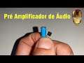 Pré Amplificador de Áudio para Exitar Amplificadores de Potência