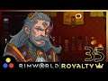 RimWorld - Royalty | Let's Play | #35 [Amazing Raid]