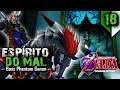 THE LEGEND OF ZELDA - Ocarina of Time 3D #18 | "Boss Phantom Ganon!" - [Nintendo 3DS] | PT-BR