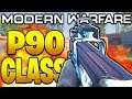 THIS GUN MELTS! P90 BEST CLASS SETUP MODERN WARFARE! COD Modern Warfare Best Class Setups #5
