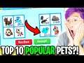 Can We Trade The TOP 10 MOST POPULAR PETS In ADOPT ME!? (LEGENDARY PET TRADES!)