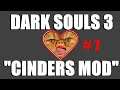 Cinders Mod | Version 1.77 | Dark Souls 3 (Modded) Part-7 (Live Streamed)