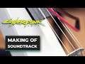 Cyberpunk 2077 - Official Music & Soundtrack Behind the Scenes Video HD | 2020