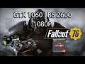 Fallout 76 Wastelanders - GTX 1060 | R5 2600 | 1080P