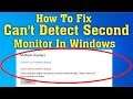 FIX Windows 10 Not Detecting Second Monitor