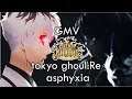 [GMV] Seven Knights - Tokyo Ghoul:Re  OP Asphyxia - Cö shu Nie