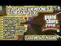 Instal Game GTA SA CLEAN INDONESIA Di Android !!