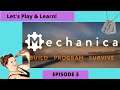 Mechanica Gameplay Let's Play & Learn Episode 3 "Getting More Base Stuffs Done"