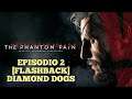METAL GEAR SOLID V THE PHANTOM PAIN - EPISODIO 2 [FLASHBACK] DIAMOND DOGS