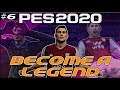PES2020 Become A Legend #6! - GETTING COMFORTABLE!