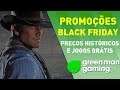 PROMOÇÕES DE JOGOS BLACK FRIDAY - Novos preços HISTÓRICOS