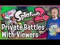 Splatoon 2 - Private Battles with Viewers - Live!
