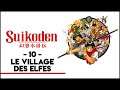 SUIKODEN #10 - LE VILLAGE DES ELFES