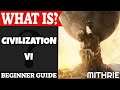 Civilization VI Introduction | What Is Series