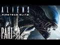 ALIENS FIRETEAM ELITE | THE ONLY WAY TO BE SURE: SEARCH | FULL GAME |