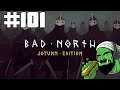 Bad North: Jotunn Edition | Part 101 | Served