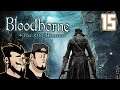 Bloodborne Let's Play: Old Yharnam Yearning - PART 15 - TenMoreMinutes