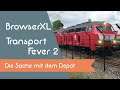 BrowserXL spielt - Transport Fever 2 - Die Sache mit dem Depot