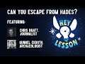 Can you escape from Hades?