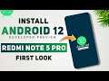 FIRST LOOK : Android 12 Developer Preview For Redmi Note 5 Pro | Features + MORE | Install & Review