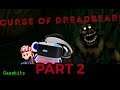GAMEBITS - FNAF VR CURSE OF DREADBEAR! PART 2