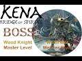 Kena Bridge of Spirits (Master) Boss Wood Knight - (Meister) Boss Waldritter (deu/eng)