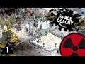 Space Colony: Steam Edition - #01: Schöner Wohnen im Weltall ☢️ [Lets Play-Deutsch]