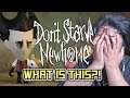 ARE YOU SERIOUS? - Don't Starve Newhome Reaction (Mabi Reacts)