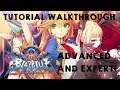 BLAZBLUE CENTRAL FICTION TUTORIAL WALKTHROUGH - ADVANCED AND EXPERT!