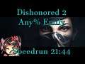 Dishonored 2 - Emily Any% Speedrun 21:44
