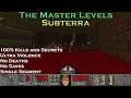 Doom 2 The Master Levels : Subterra ( Ultra Violence 100% )