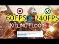 Killing Floor 2 - Como aumentar la tasa de 64 FPS a 240 FPS!!!